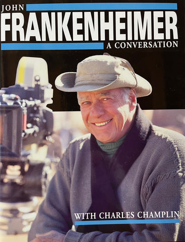JOHN FRANKENHEIMER: A Conversation With Charles Champlin