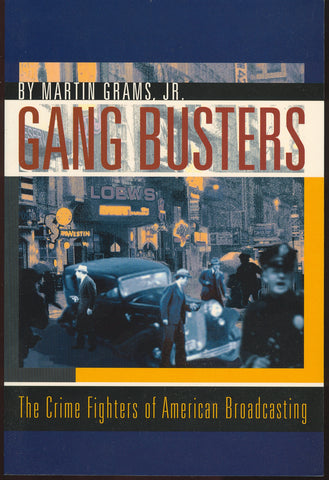 GANG BUSTERS: The Crime Fighters of American Broadcasting