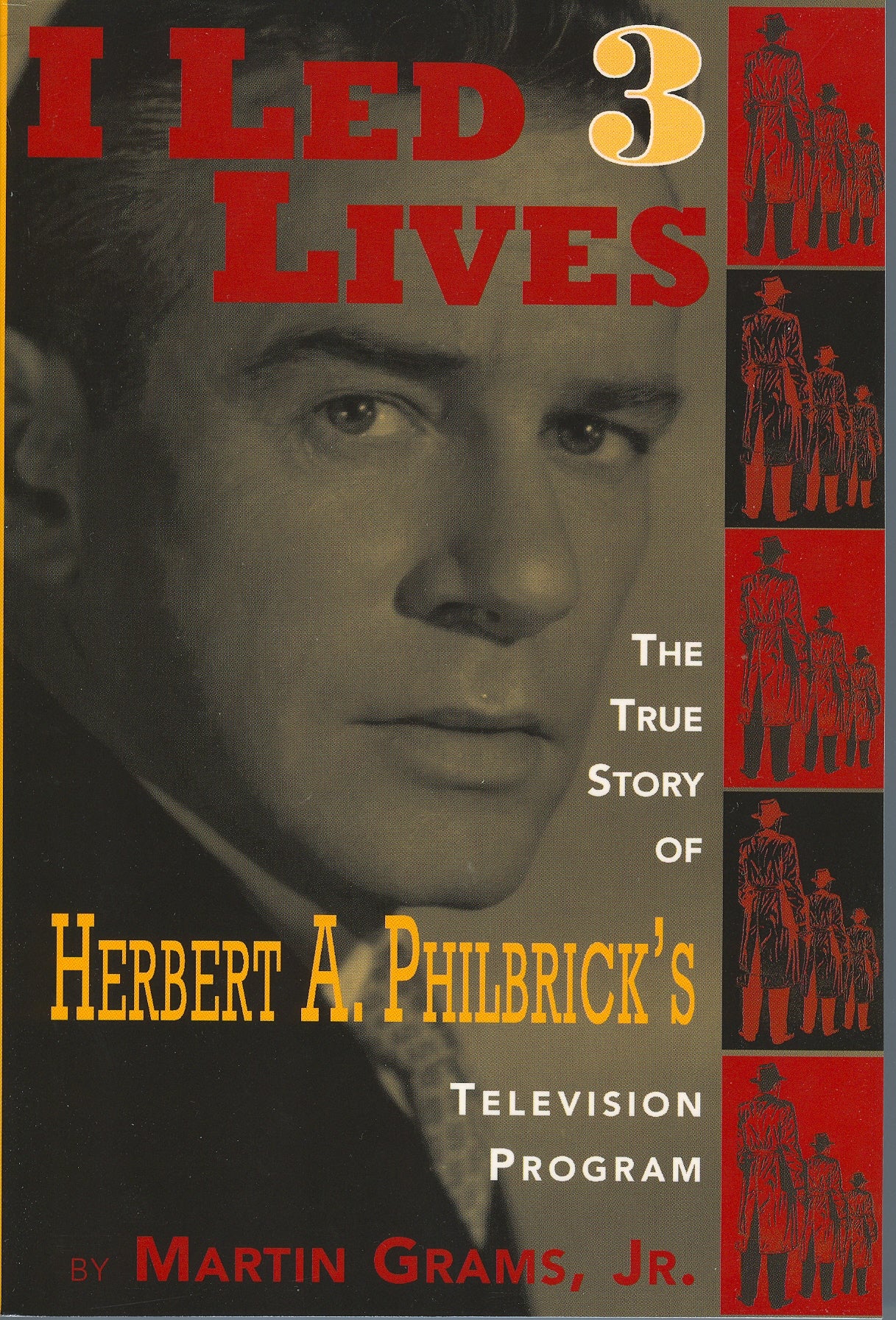 I LED THREE LIVES: The True Story of Herbert A. Philbrick’s Television Program