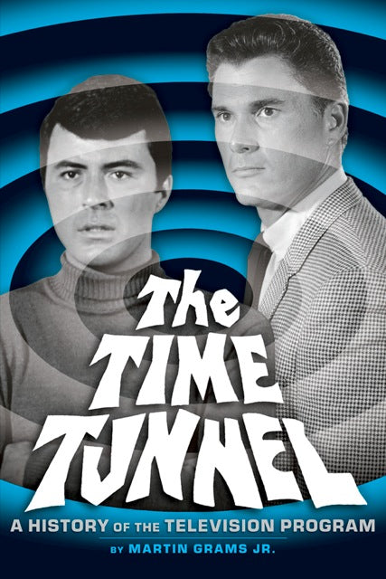 THE TIME TUNNEL: A History of the Television Program
